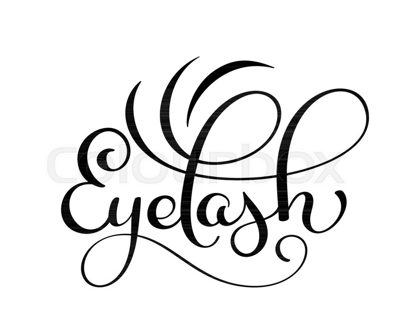 800x655 Handwritten Calligraphy Lettering Word Eyelash. Vector