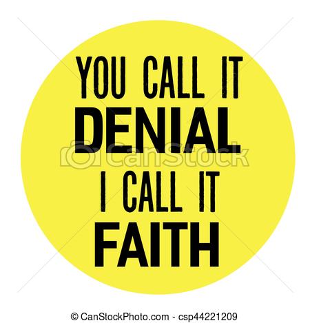 450x469 You Call It Denial But I Know Its Faith Typography Design Poster