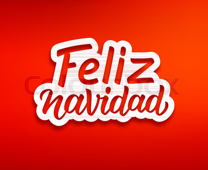 800x655 Feliz Navidad Spanish Merry Christmas Text On White Paper Label