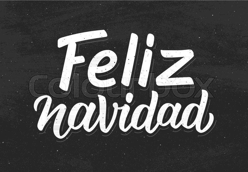 800x554 Feliz Navidad Spanish Merry Christmas White Text On Black