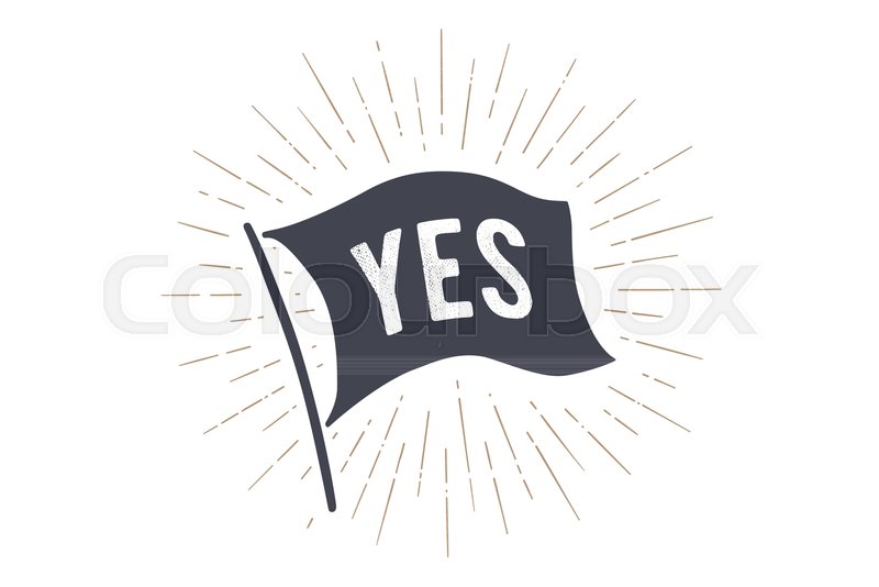 800x534 Flag Yes. Old School Flag Banner With Text Yes. Ribbon Flag In