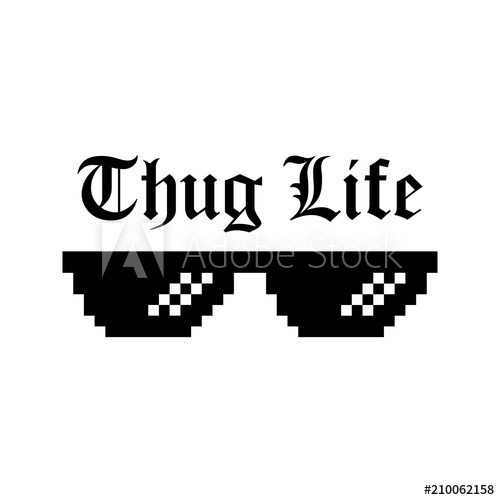 500x500 Creative Vector Illustration Of Pixel Glasses Of Thug Life Meme