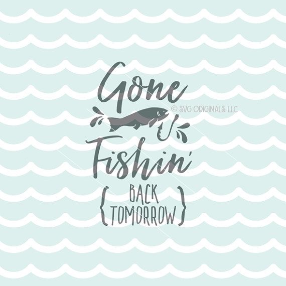 570x570 Gone Fishing Svg Vector File. Cricut Explore Amp More. Gone Fishing