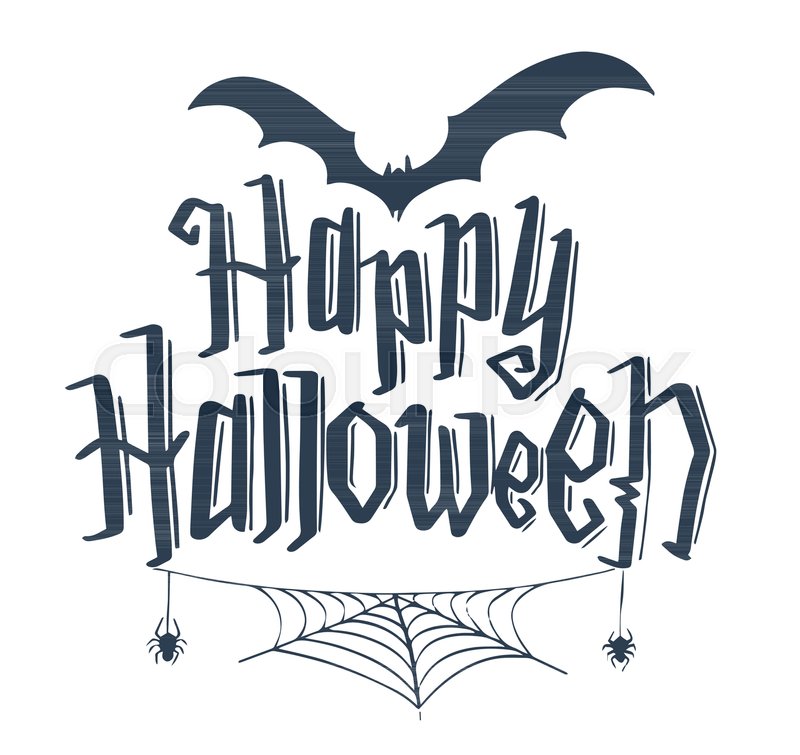 800x755 Happy Halloween Vector Lettering. Holiday Calligraphy With Bats