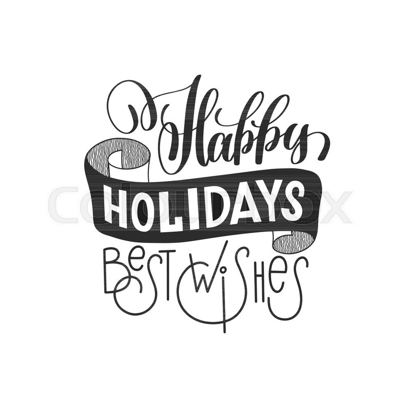800x800 Happy Holidays Best Wishes Hand Lettering Inscription To