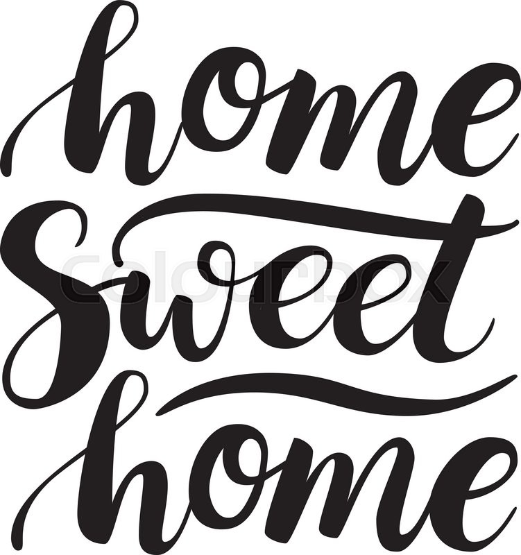 751x800 Conceptual Handwritten Phrase Home Sweet Home. Calligraphic Quote