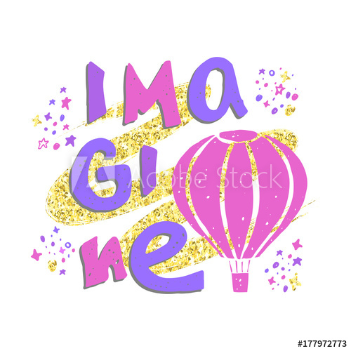 500x500 Imagine. Hand Drawn Lettering With Air Balloon, Stars On Golden