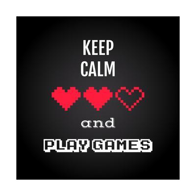400x400 Keep Calm And Play Games, Gaming Quote Vector Art Print By