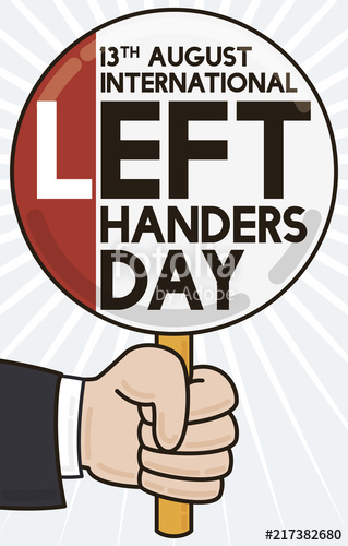 319x500 Commemorative Sign To Celebrate Left Handers Day, Vector