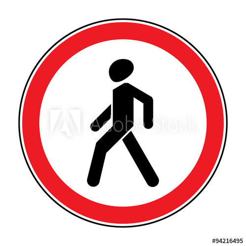 500x500 Prohibition No Pedestrian Sign. No Walking Traffic Sign. No