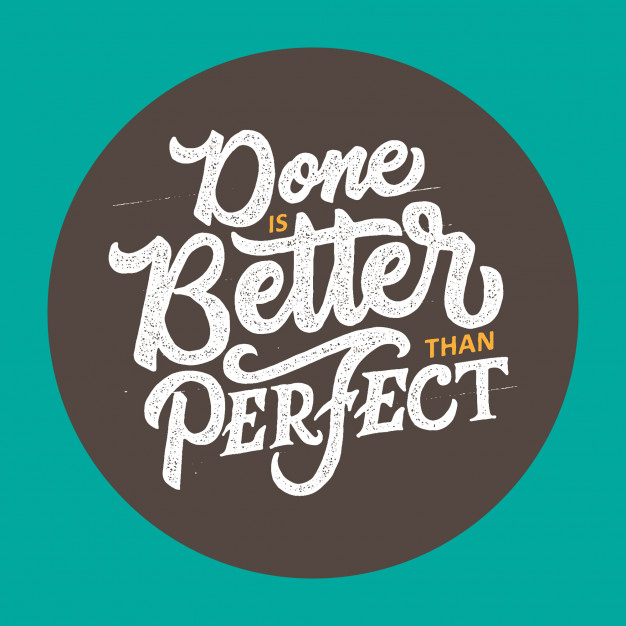 626x626 Hand Drawn Motivational Quote Done Is Better Than Perfect Vector