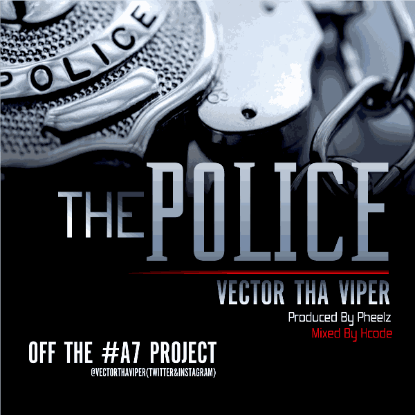 600x600 Vector The Police ( Prod. By Pheelz)