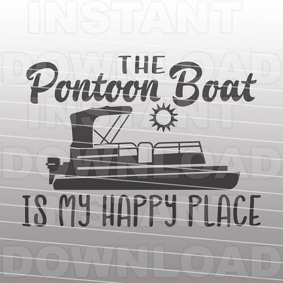 570x570 The Pontoon Boat Is My Happy Place Svg File,lake Sign Svg Vector