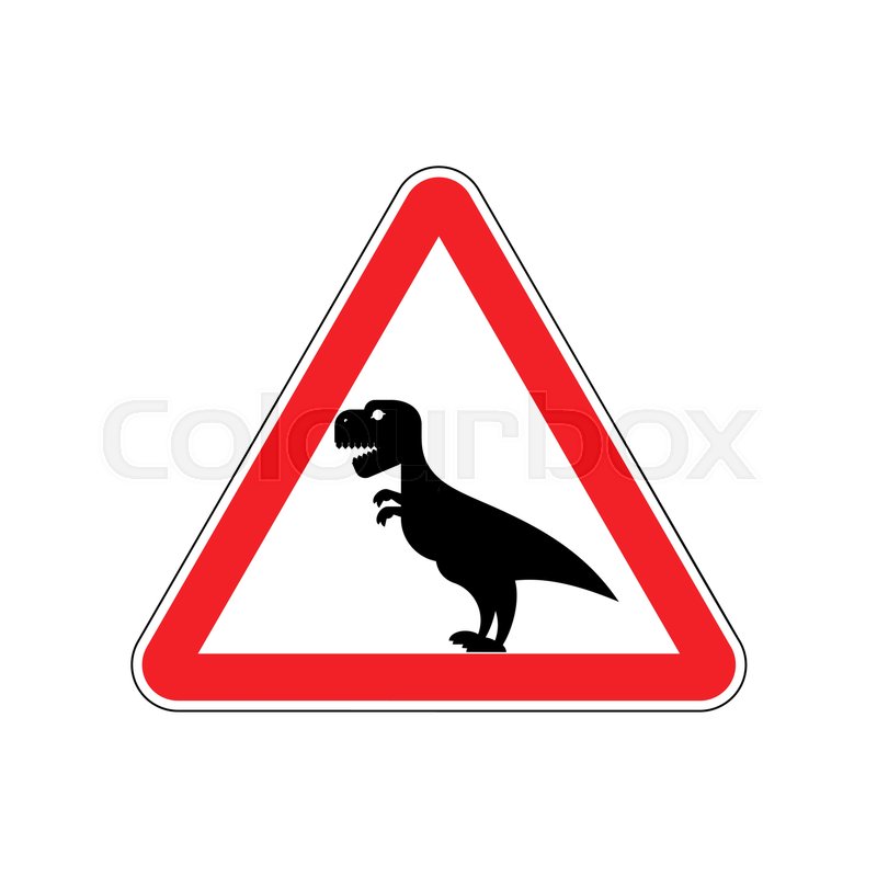 800x800 Attention Dinosaur. Sign Warning Of Dangerous Predator Reptile