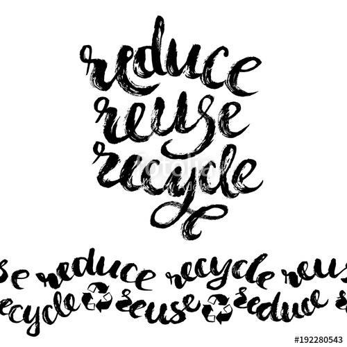 500x500 Reduce, Reuse Recycle Lettering. Vector Hand Drawn Illustration