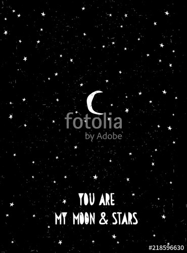 370x500 Hand Drawn Starry Sky Vector Illustration. White You Are My Moon