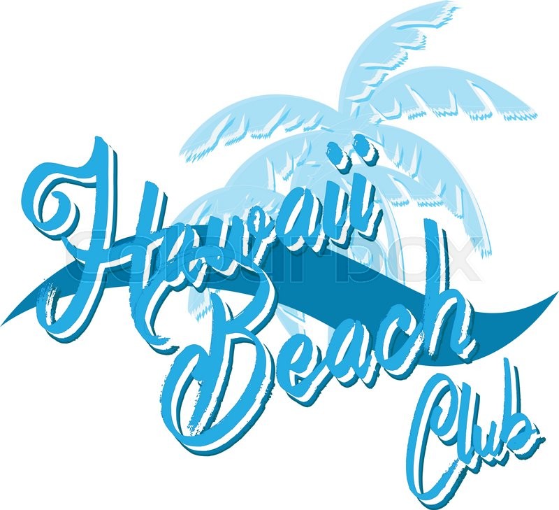 800x729 Hawaii Beach Typography, T Shirt Graphics, Vectors, Surf , Sport