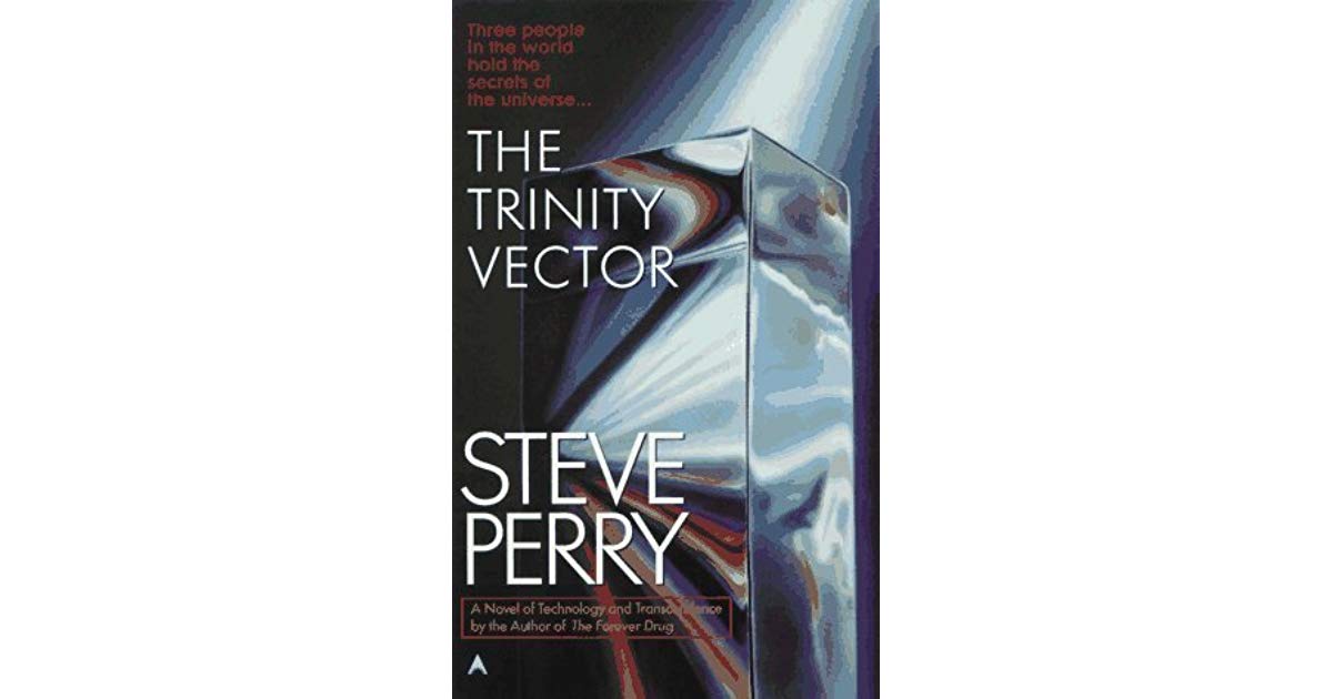 1200x630 The Trinity Vector By Steve Perry