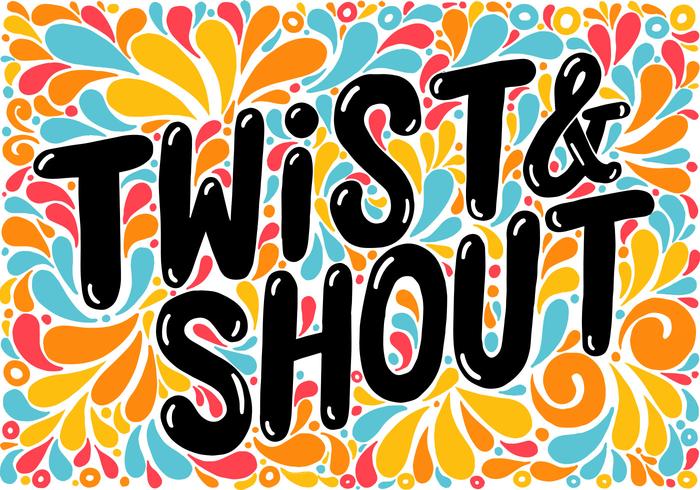 700x490 Twist Amp Shout Lettering