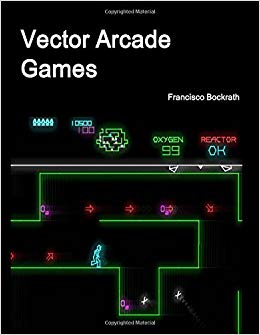 260x335 Vector Arcade Games Francisco Bockrath 9781329547308