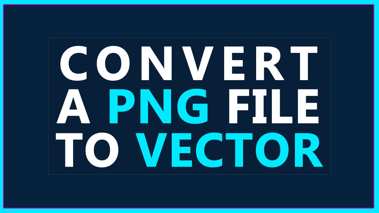 1280x720 How To Convert A Png To Vector Illustrator