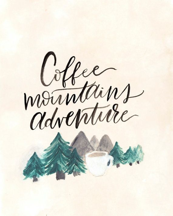 570x713 Coffee Mountains Adventure Watercolor Art Print By