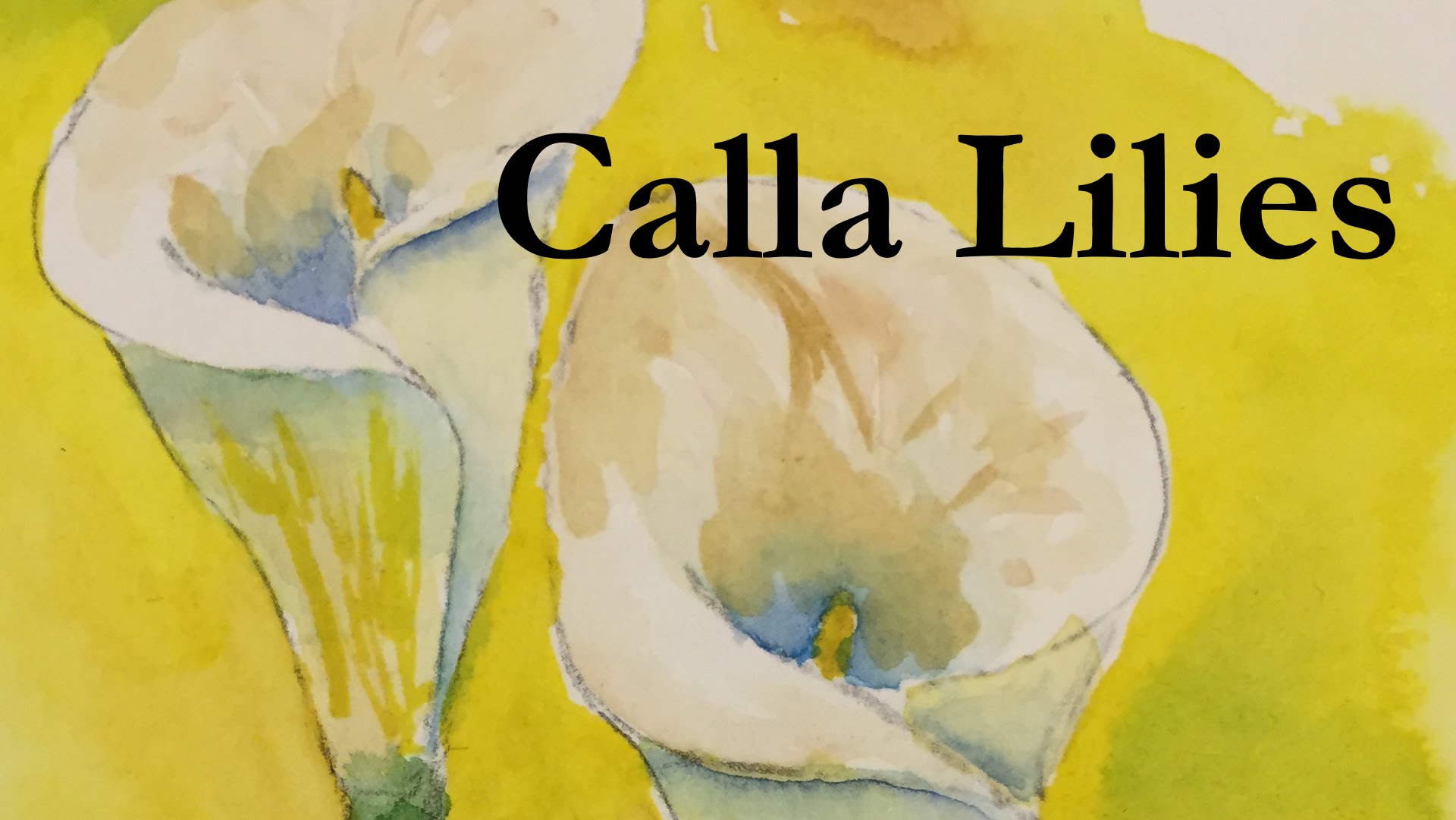 1920x1081 How To Paint Calla Lilies In Watercolor Watercolour Flowers Lily