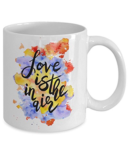 417x500 Love Is In The Air Coffee Mug Watercolor Quotes