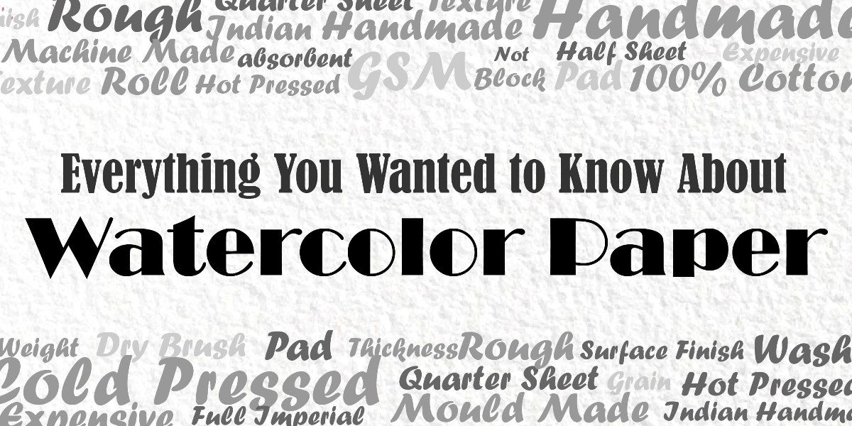 1200x600 Watercolour Paper Everything You Should Know To Choose Wisely