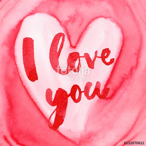 500x500 Valentine Card. Watercolor Painting With Hand Lettering. I Love