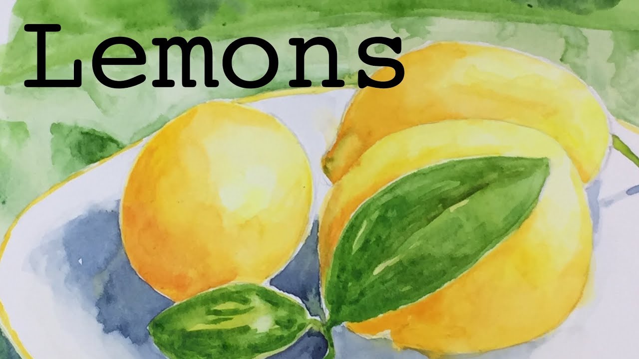 1280x720 Painting Lemons On A Plate In Watercolor Tutorial How To