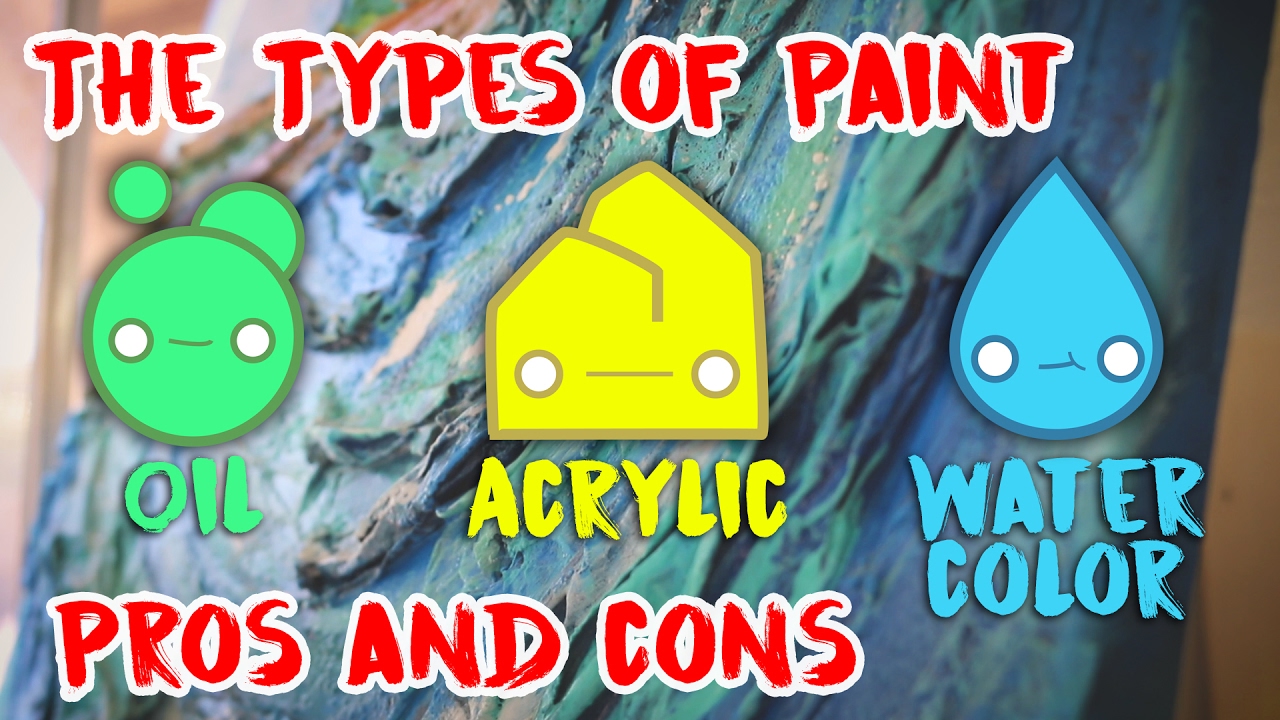 1280x720 The Types Of Paint Oil Acrylic Watercolor The Pros And Cons