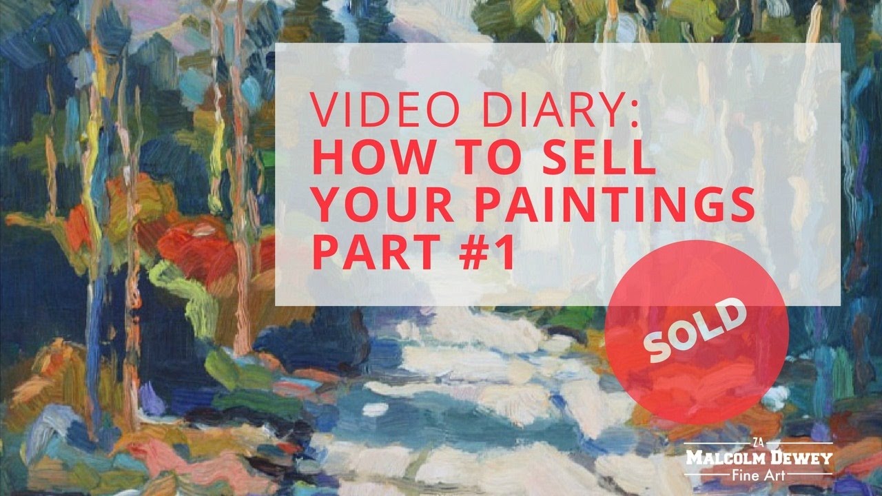 1280x720 On Selling Your Art Reality Tips For Selling More Paintings