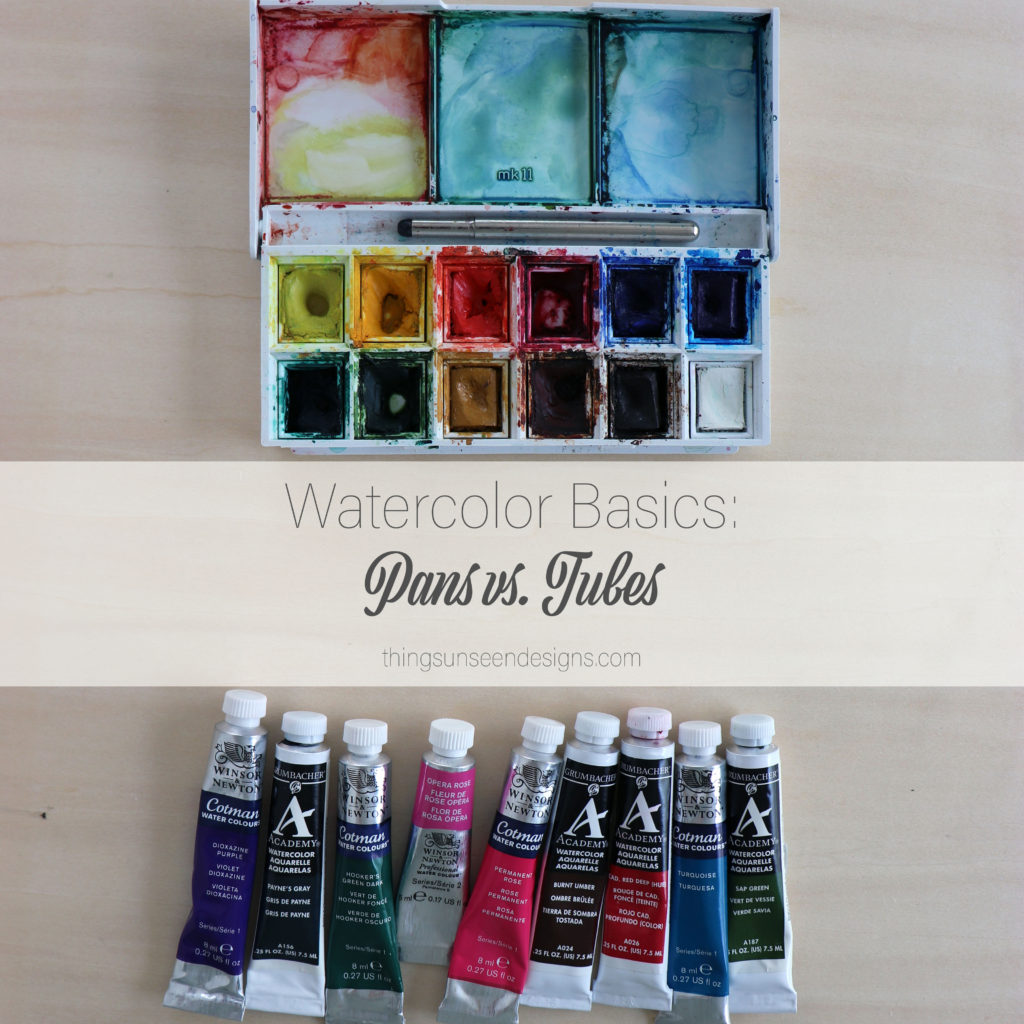 1024x1024 Watercolor Basics Pans Vs. Tubes Things Unseen Designs