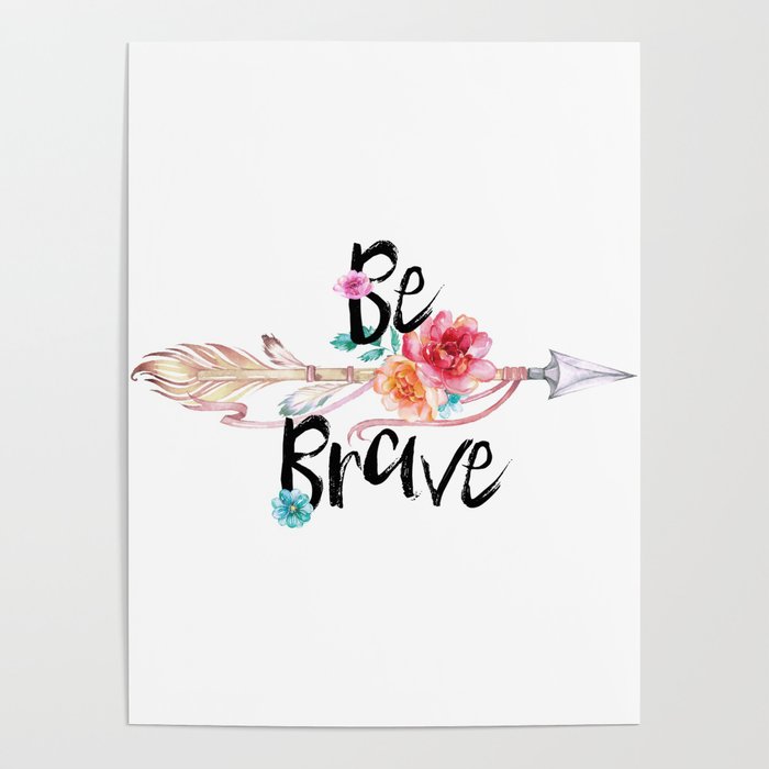700x700 Be Brave Tribal Floral Watercolor Arrow Poster By Joacreations
