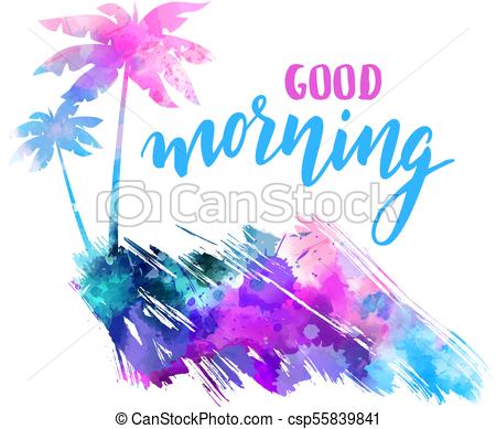 450x389 Good Morning Watercolor Banner With Palm Trees. Good Morning