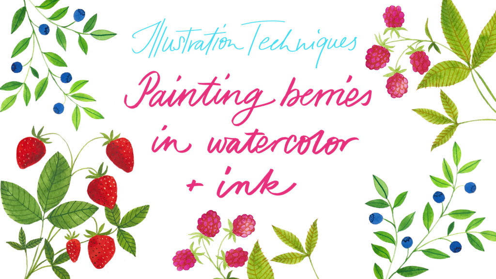 1024x576 New Class About Illustration Techniques Painting Berries In