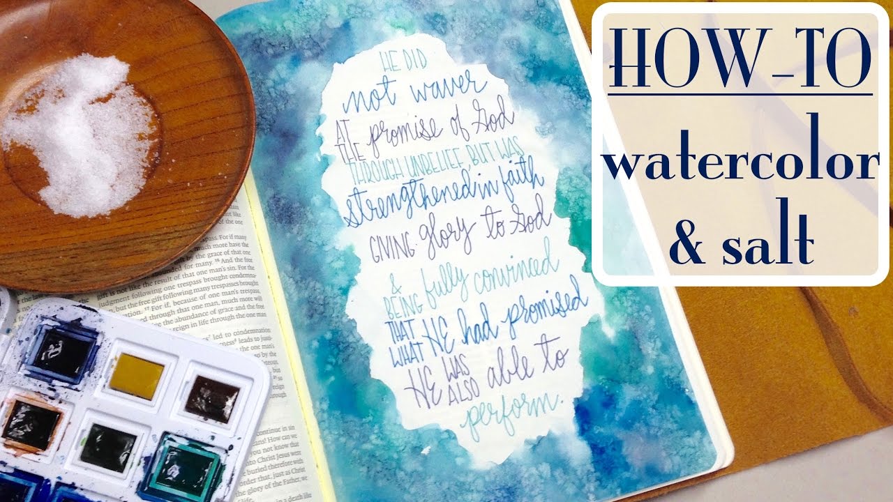 1280x720 Bible Journaling How To Watercolor Amp Salt (Romans 420)