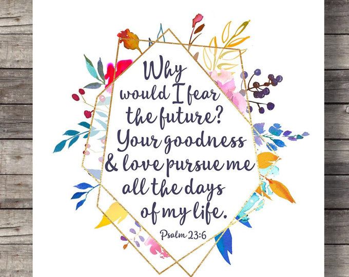 680x540 Bible Verse Watercolor Psalms 23v6 Scripture Print, Why Fear The