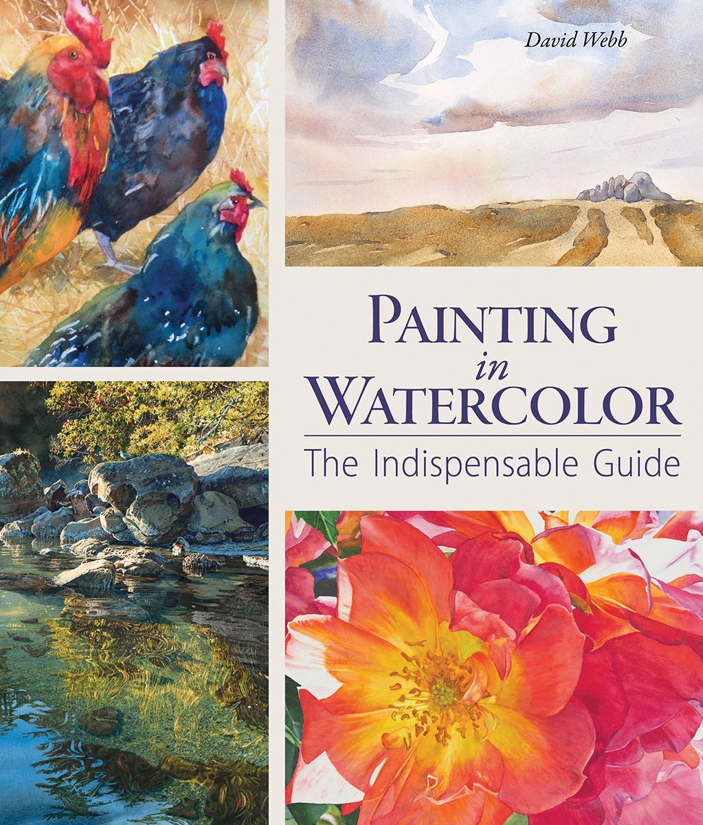 1023x1200 Painting In Watercolor The Indispensable Guide David Webb