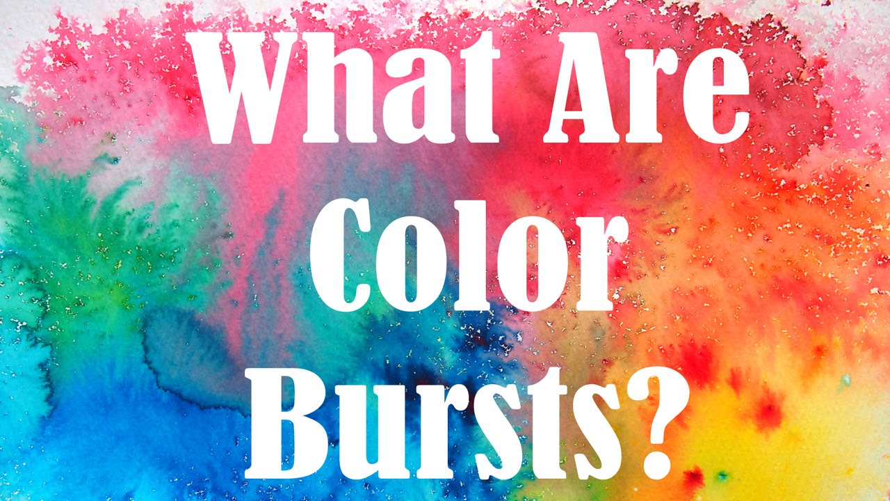 1280x720 Color Burst Basics
