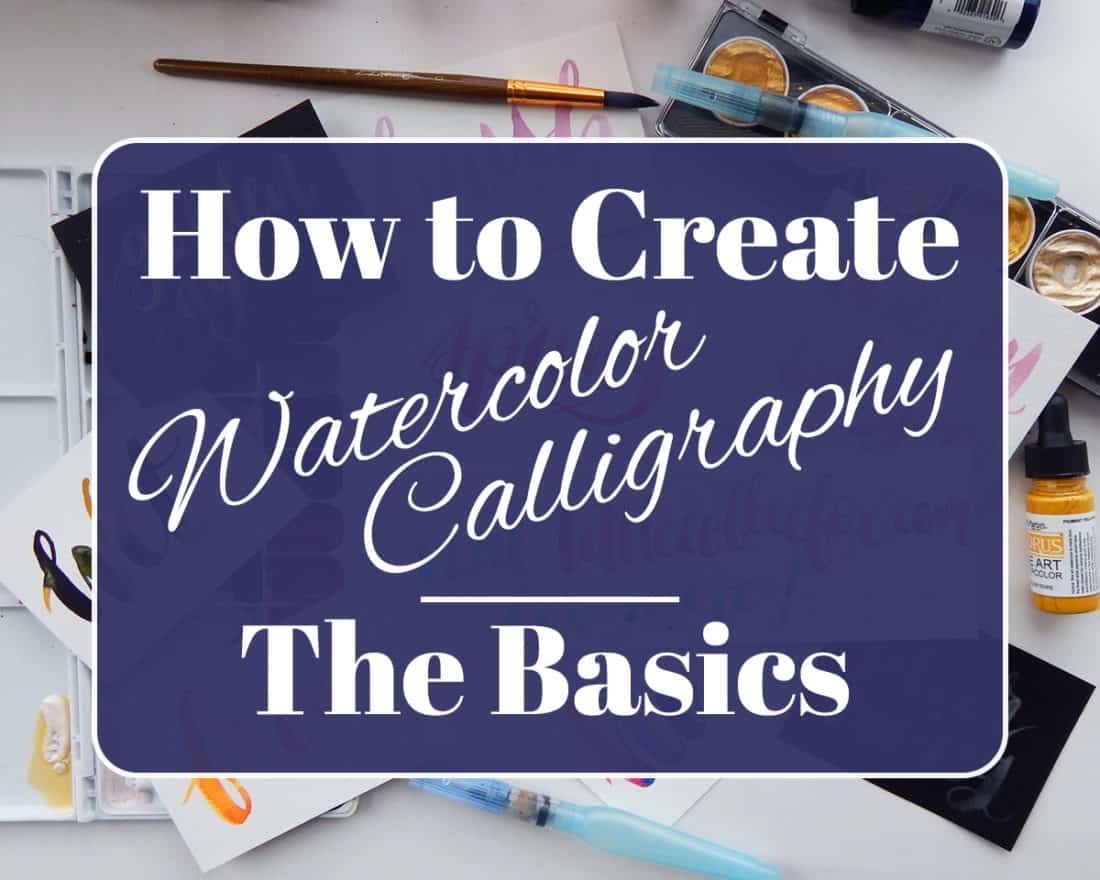 1100x880 How To Create Watercolor Calligraphy