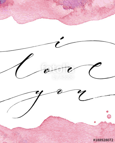 400x500 I Love You Modern Calligraphy With Watercolor Background