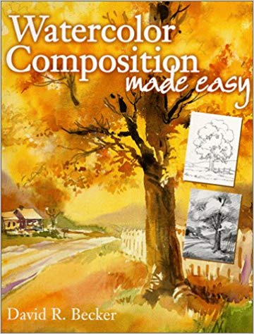 360x474 Watercolor Composition Made Easy David R. Becker 9780891348917