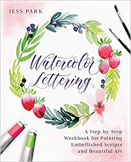 260x321 Watercolor Lettering A Step By Step Workbook For Painting