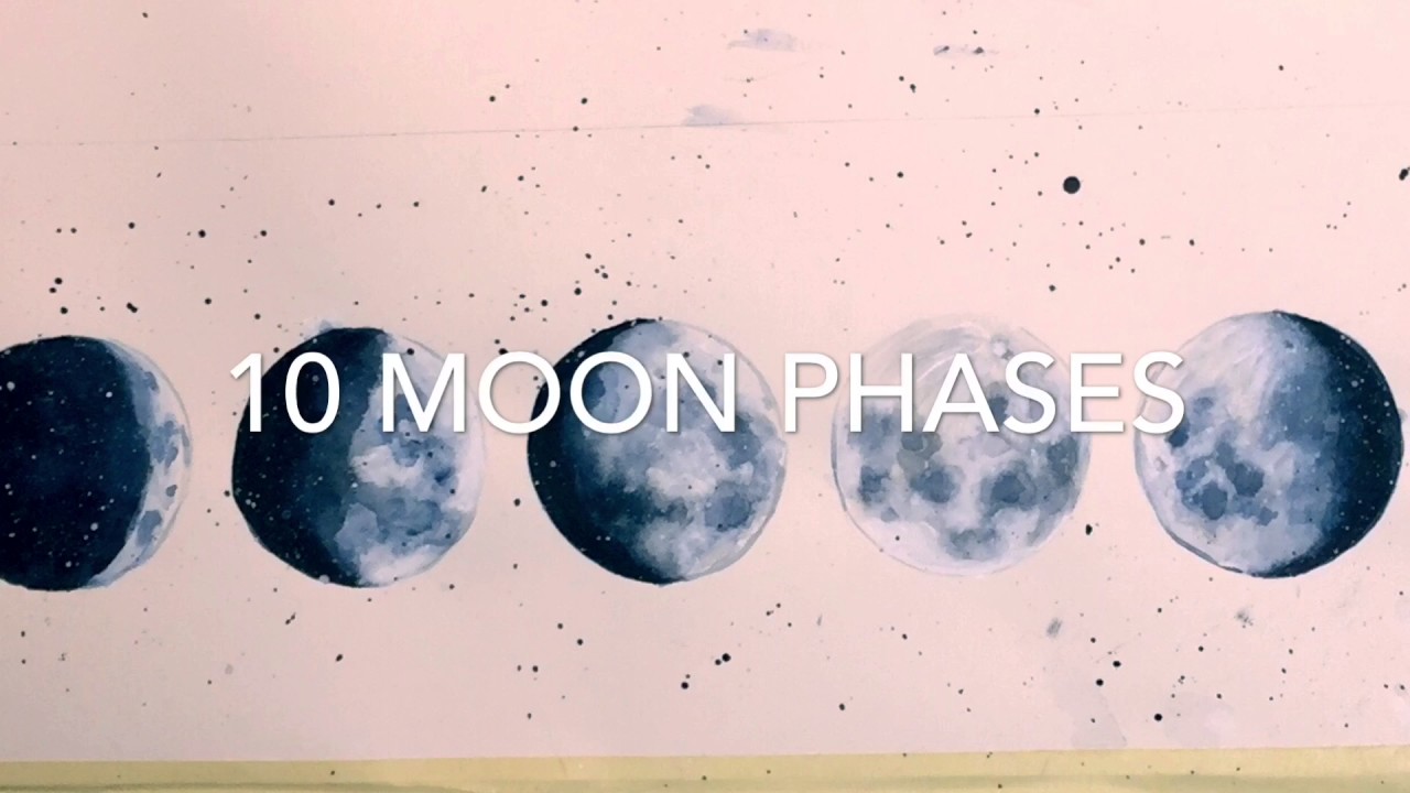 1280x720 Watercolor Painting [ 10 Moon Phases ]