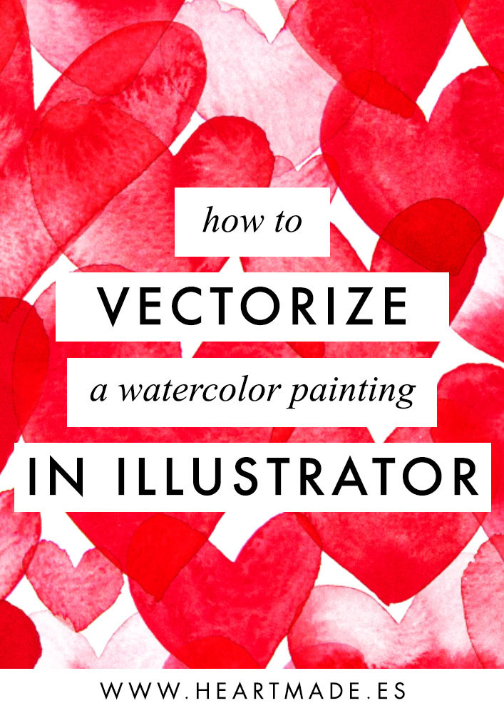 707x1000 Heartmade.es How To Vectorize Any Watercolor Painting With