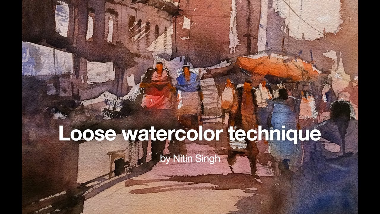 1280x720 Loose Watercolor Techniques From Nitin Singh