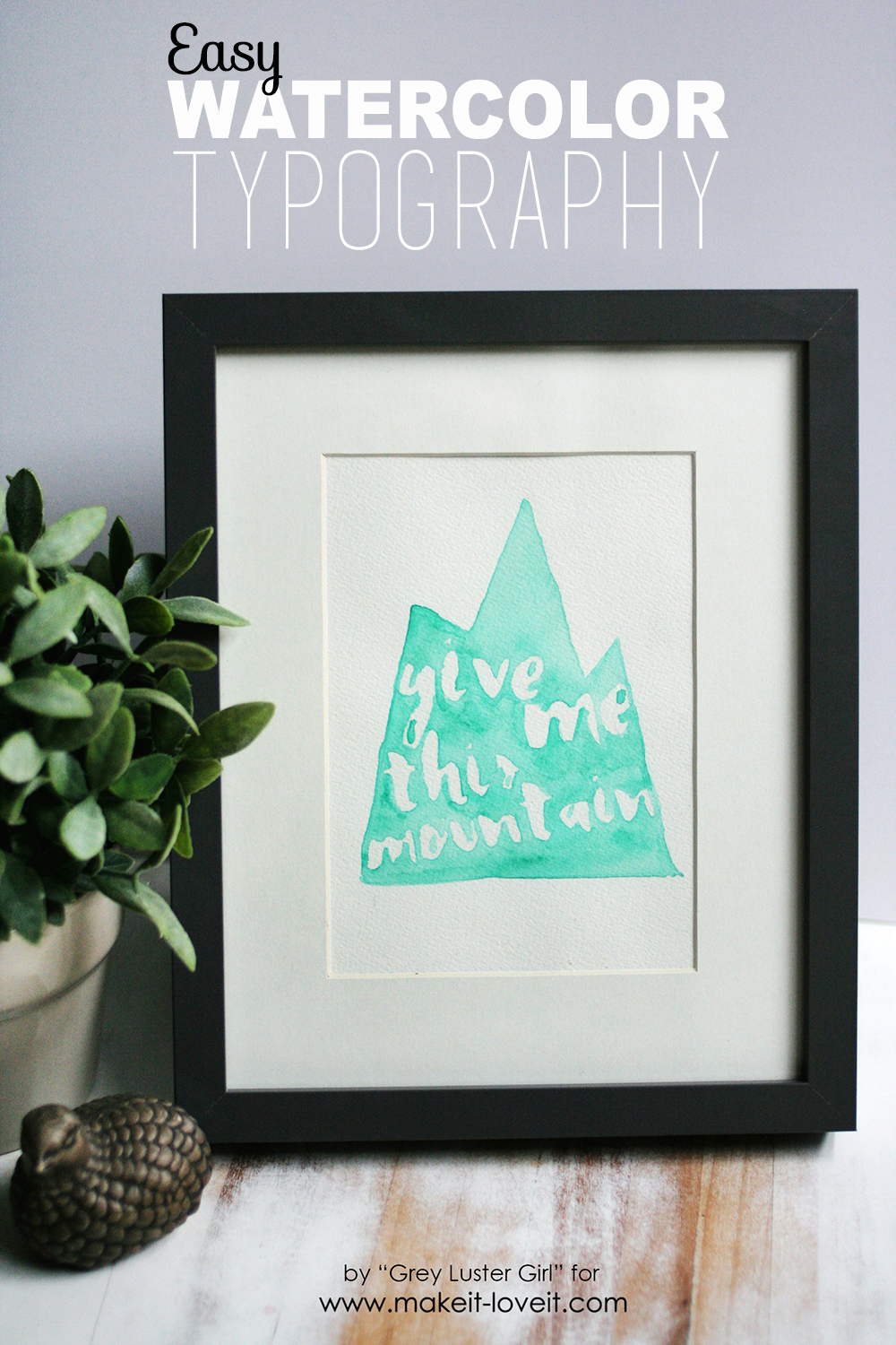 1000x1500 How To Create Easy Watercolor Typography Make It And Love It