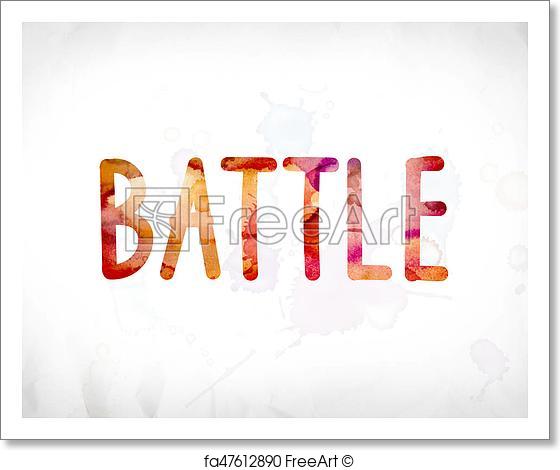 560x470 Free Art Print Of Battle Concept Painted Watercolor Word Art. The